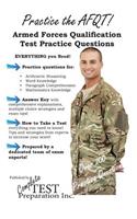Practice the Afqt: Armed Forced Qualifications Test Practice Questions