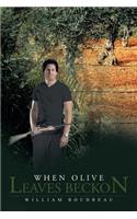 When Olive Leaves Beckon