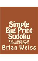 Simple Big Print Sudoku: Fun, Large Print Sudoku Puzzles
