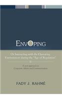 Envoping: Or Interacting with the Operating Environment During the ''Age of Regulation''(English)