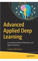 Advanced Applied Deep Learning: Convolutional Neural Networks and Object Detection