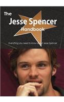 The Jesse Spencer Handbook - Everything You Need to Know about Jesse Spencer