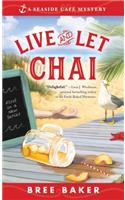 Live and Let Chai