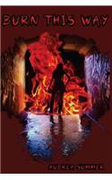 Burn This Way