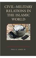 Civil-Military Relations in the Islamic World