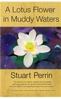 A Lotus Flower In Muddy Waters