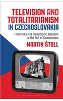 Television and Totalitarianism in Czechoslovakia