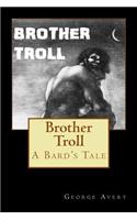 Brother Troll