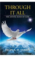 Through It All: The Divine Hand of God: The Divine Hand of God