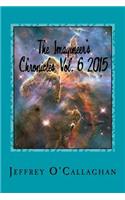 The Imagineer's Chronicles Vol. 6 2015: A Journey Through Four Spatial Dimensions