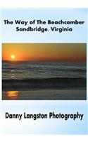 The Way of the Beachcomber - Sandbridge, Virginia