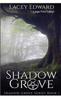 Shadow Grove (Large Print)