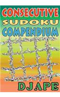 Consecutive Sudoku Compendium