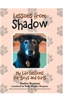 Lessons from Shadow: My Life Lessons for Boys and Girls(English)