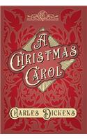Christmas Carol;With Appreciations and Criticisms By G. K. Chesterton