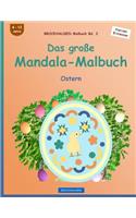 BROCKHAUSEN Malbuch Bd. 2 - Das große Mandala-Malbuch