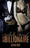 Accidentally Married to the Billionaire - Part 3