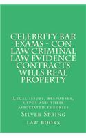 Celebrity Bar Exams - Con Law Criminal Law Evidence Contracts Wills Real Property