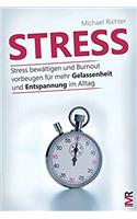 Stress: Stress bewältigen und Burnout vorbeugen für mehr Gelassenheit und Entspannung im Alltag