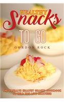 Healthy Snacks to Go: The Ultimate Healthy Snacks Cookbook to Help You Live Healthier