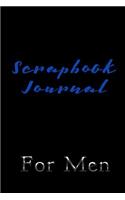 Scrapbook Journal For Men: Blank Lined Journal Notebook