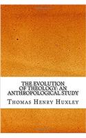 The Evolution of Theology: An Anthropological Study