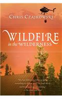 Wildfire in the Wilderness
