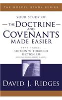 Doctrine & Covenants Made Easier #3: Sections 94-138: Official Declaration-1, Official Declaration-2(Gospel Studies)