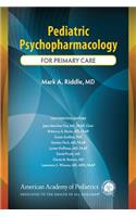 Pediatric Psychopharmacology for Primary Care