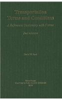 Transportation Terms and Conditions: A Reference Dictionary with Forms