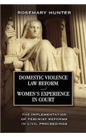 Domestic Violence Law Reform and Women's Experience in Court