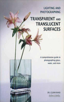 Lighting and Photographing Transparent and Translucent Surfalighting and Photographing Transparent and Translucent Surfaces Ces