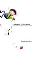 Parenting Tough Kids
