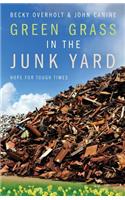 Green Grass in the Junk Yard