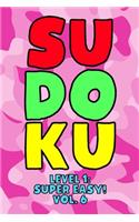 Sudoku Level 1: Super Easy! Vol. 6: Play 9x9 Grid Sudoku Super Easy Level Volume 1-40 Play Them All Become A Sudoku Expert On The Road Paper Logic Games Become Smar