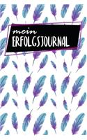 Erfolgsjournal: Erfolgs- und Zieljournal - Ausfüllbuch für 6 Monate - 120 Seiten - A5 - Monatlich Wöchentlich und Täglich - Finde deine Stärken - Fokus - Prioritäte