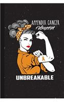 Appendix Cancer Warrior Unbreakable