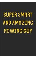 Super Smart And Amazing Rowing Guy