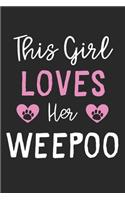 This Girl Loves Her WeePoo: Lined Journal, 120 Pages, 6 x 9, Funny WeePoo Gift Idea, Black Matte Finish (This Girl Loves Her WeePoo Journal)