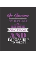 An Awesome Writer Is Hard to Find Difficult to Part with and Impossible to Forget: College Ruled Lined Notebook - 120 Pages Perfect Funny Gift keepsake Journal, Diary