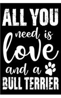 All You Need Is Love And A Bull Terrier