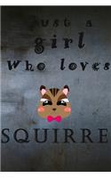 just a girl who loves SQUIRRE