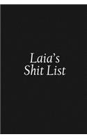 Laia's Shit List: Laia Gift Notebook, Funny Personalized Lined Note Pad for Women Named Laia, Lined Novelty Journal, Sarcastic Cool Office Gag Gift for Coworkers Boss