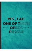 Yes I Am One of Those Opera People