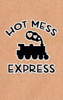 Hot Mess Express: Recycled Paper Print Sassy Mom Journal / Snarky Notebook