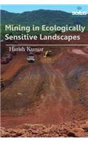 Mining in Ecologically Sensitive Landscapes