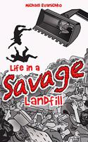 Life in a Savage Landfill