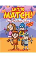 Let's Match! Fun Matching Game Activity Book