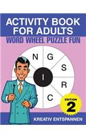 Activity Book for Adults - Word Wheel Puzzle Fun Edition 2