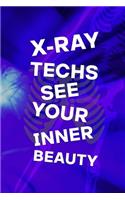 X-Ray Techs See Your Inner Beauty